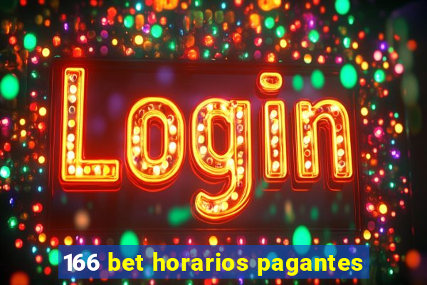 166 bet horarios pagantes